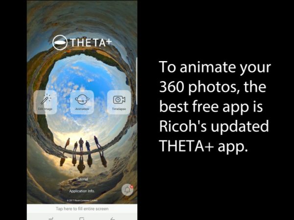 Why the updated Theta+ app is the best free app for animating your 360  photos (Android or iOS) - 360 Rumors